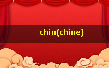 chin(chine)